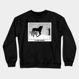 The Lion Roars of a Street Cat – funny cat drawing Crewneck Sweatshirt